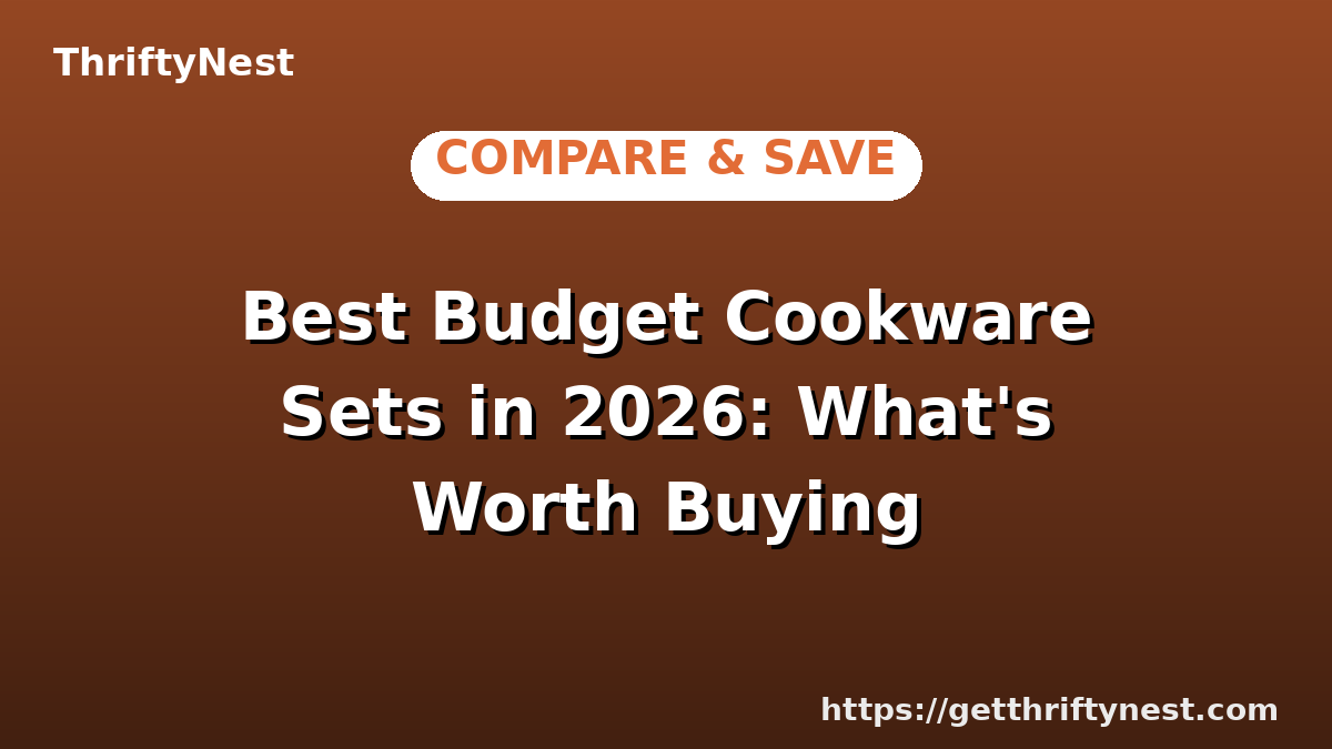 Best Budget Cookware Sets in 2026: What's Worth Buying
