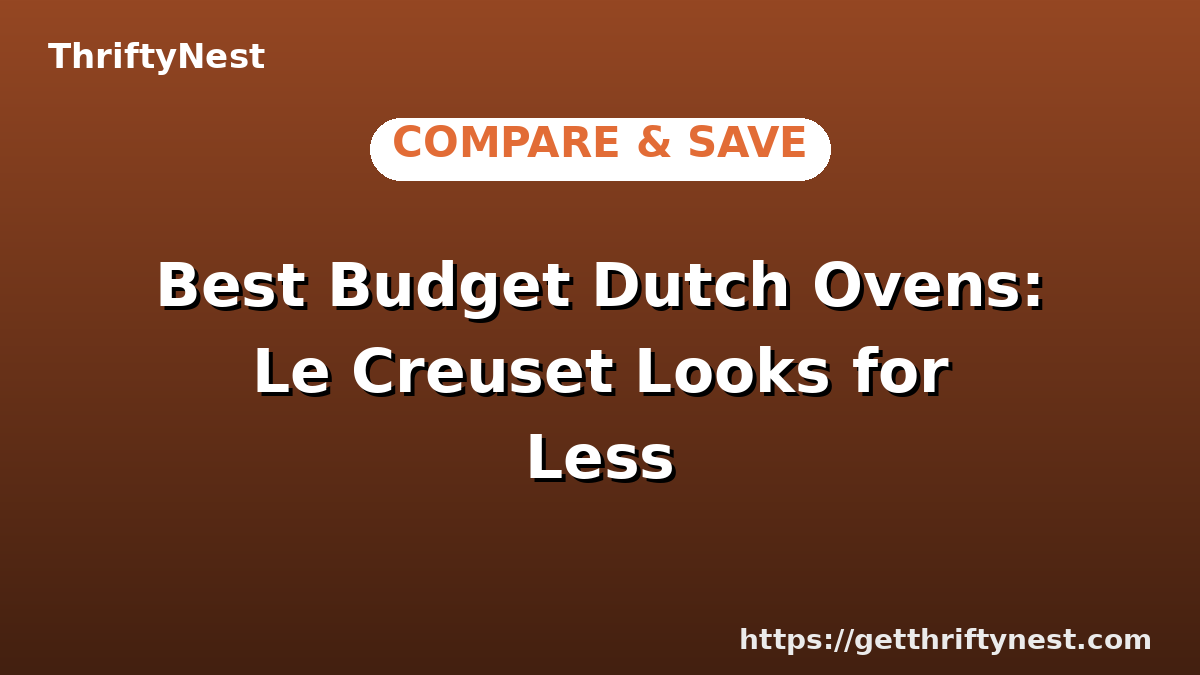 Best Budget Dutch Ovens: Le Creuset Looks for Less