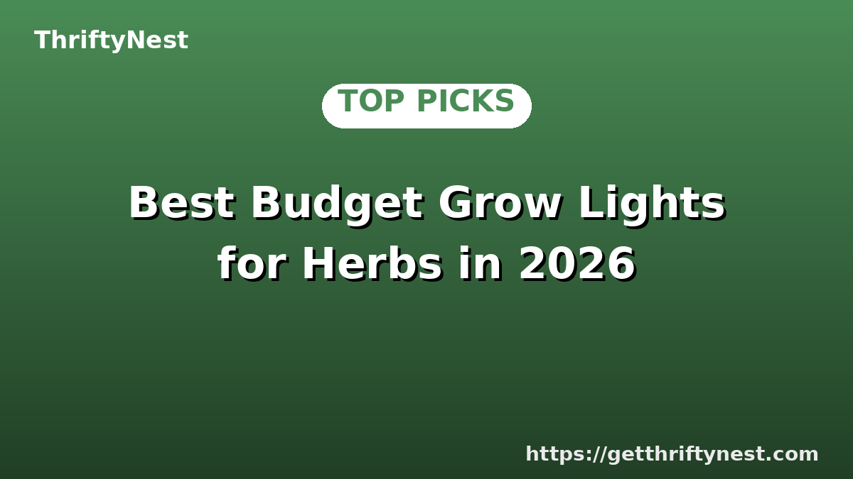 Best Budget Grow Lights for Herbs in 2026