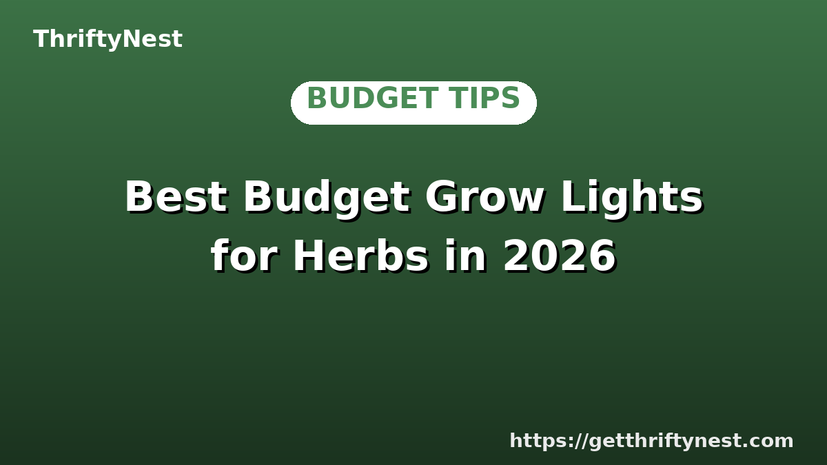 Best Budget Grow Lights for Herbs in 2026