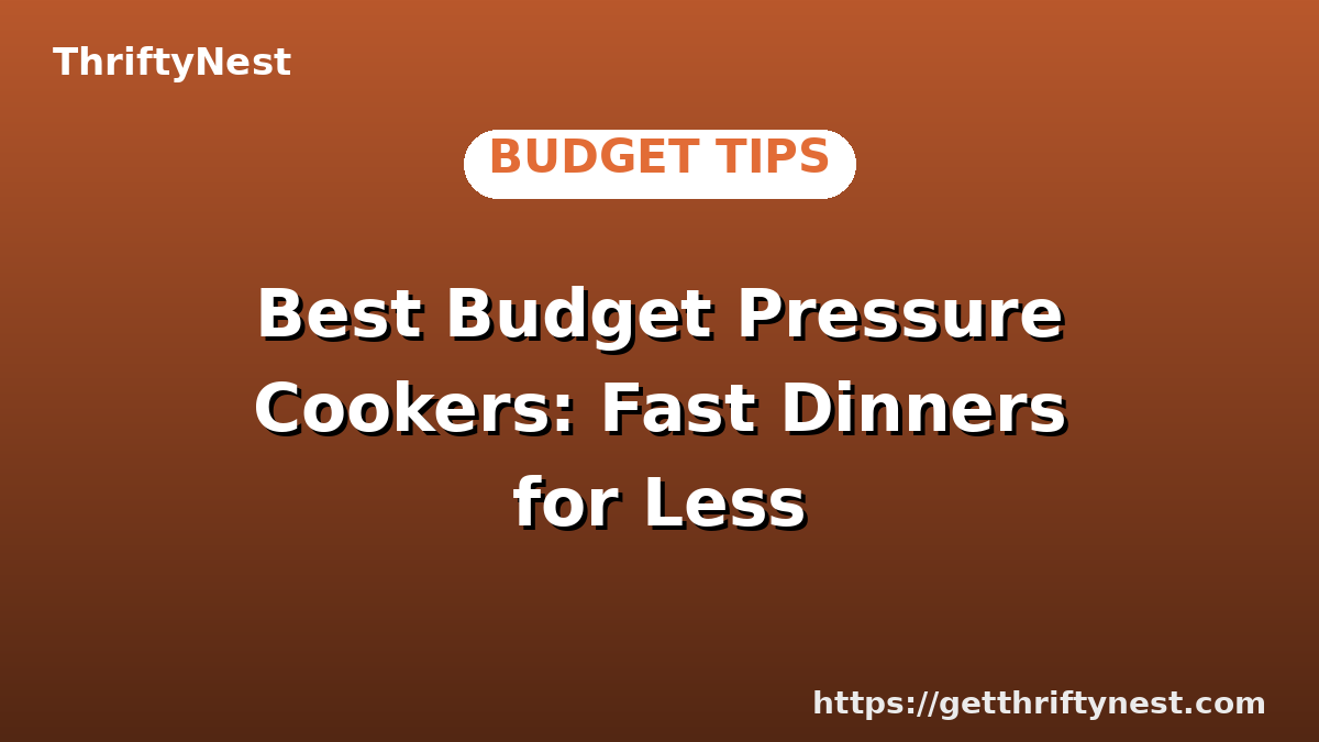 Best Budget Pressure Cookers: Fast Dinners for Less