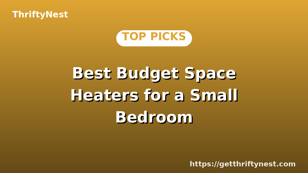 Best Budget Space Heaters for a Small Bedroom