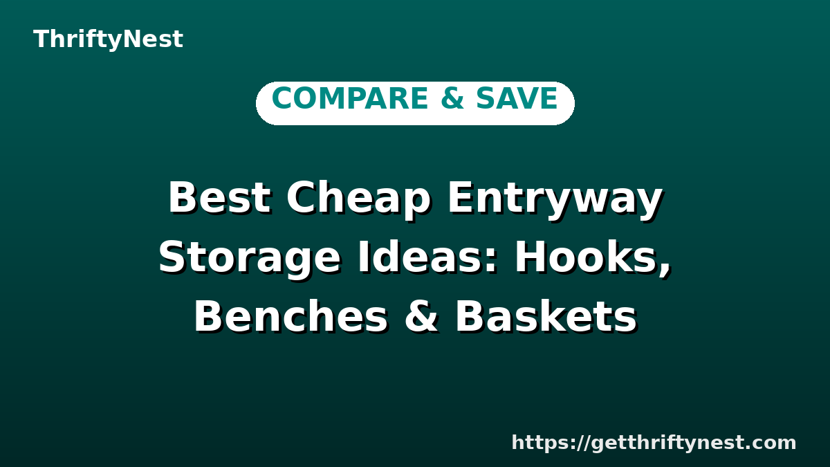 Best Cheap Entryway Storage Ideas: Hooks, Benches & Baskets