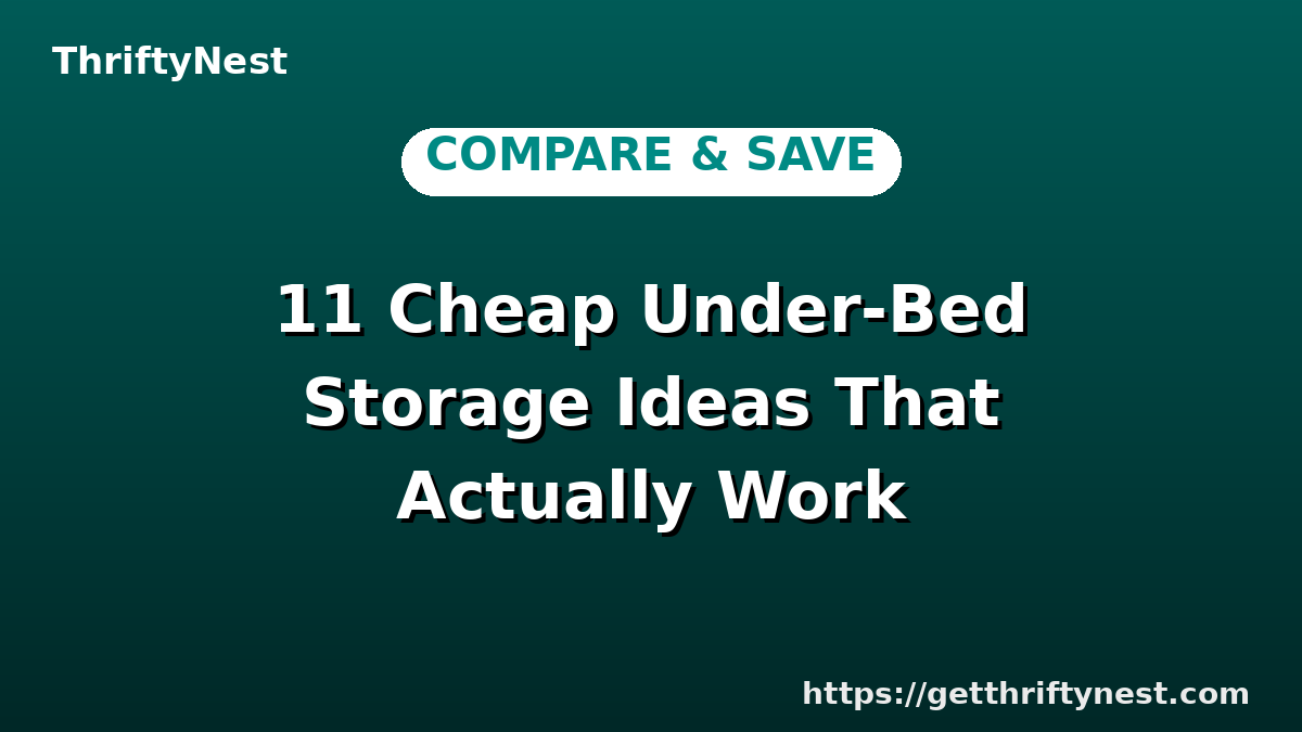 11 Cheap Under-Bed Storage Ideas That Actually Work