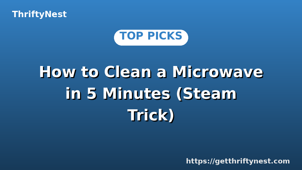 How to Clean a Microwave in 5 Minutes (Steam Trick)