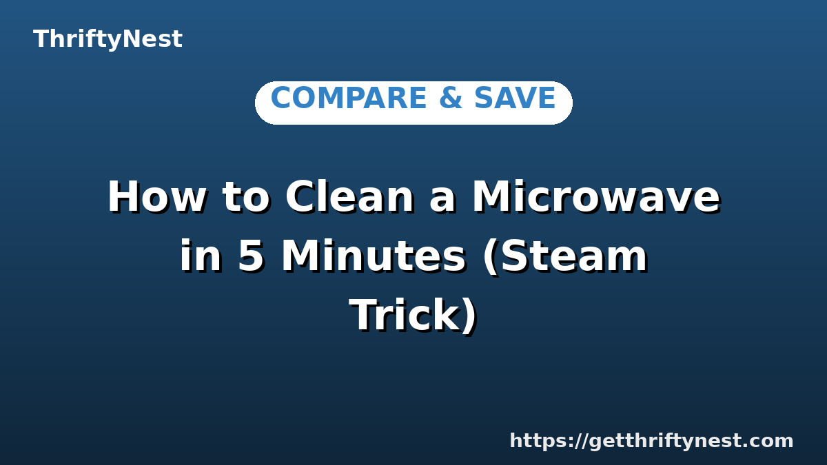 How to Clean a Microwave in 5 Minutes (Steam Trick)