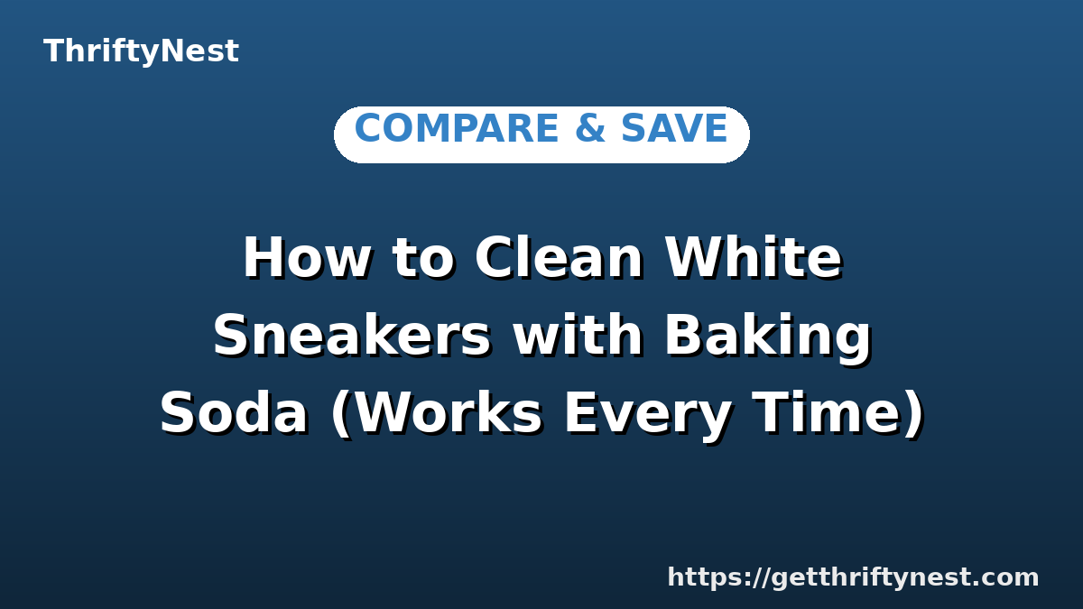 How to Clean White Sneakers with Baking Soda (Works Every Time)