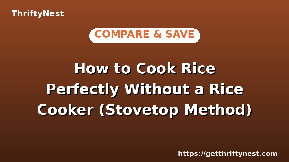 How to Cook Rice Perfectly Without a Rice Cooker (Stovetop Method)