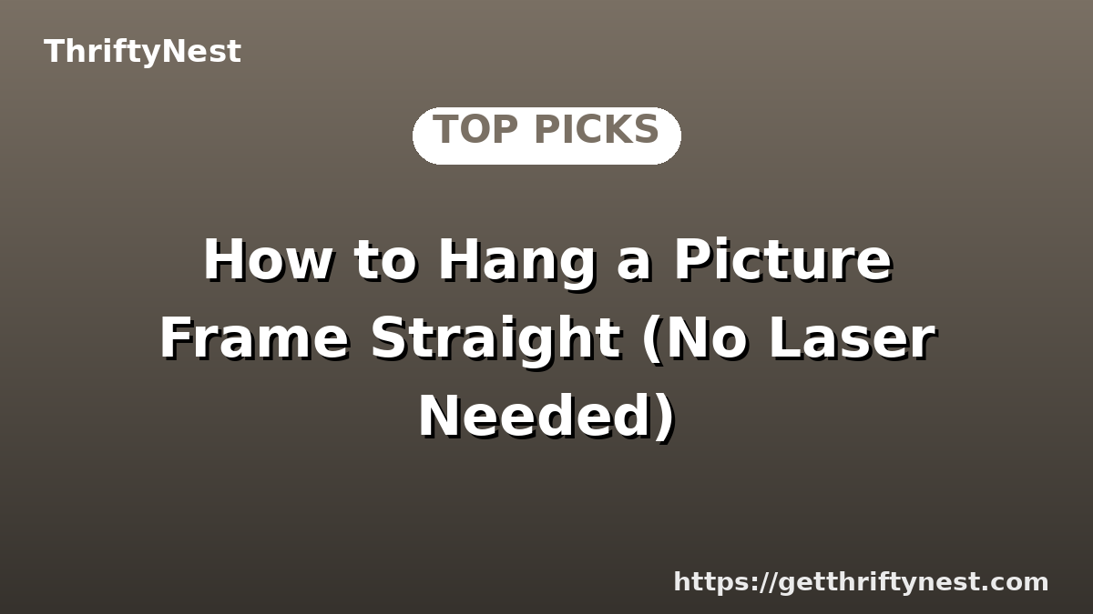 How to Hang a Picture Frame Straight (No Laser Needed)