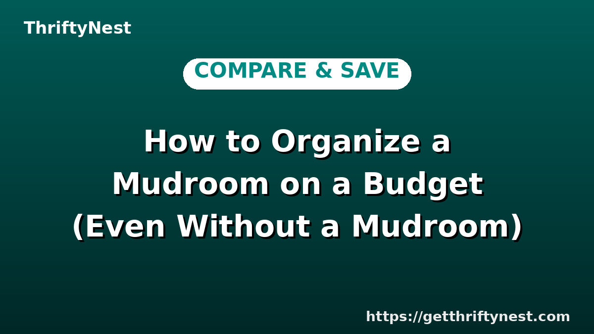 How to Organize a Mudroom on a Budget (Even Without a Mudroom)