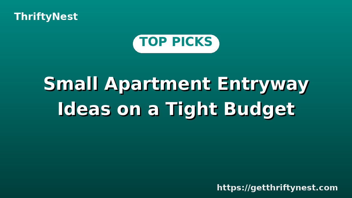 Small Apartment Entryway Ideas on a Tight Budget
